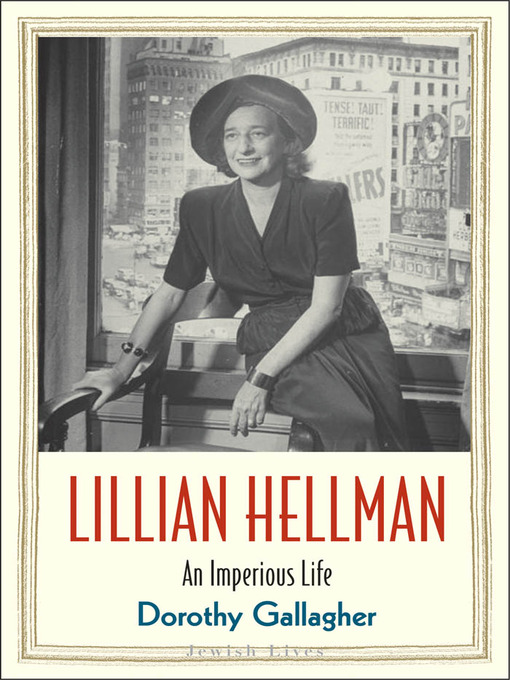 Title details for Lillian Hellman by Dorothy Gallagher - Available